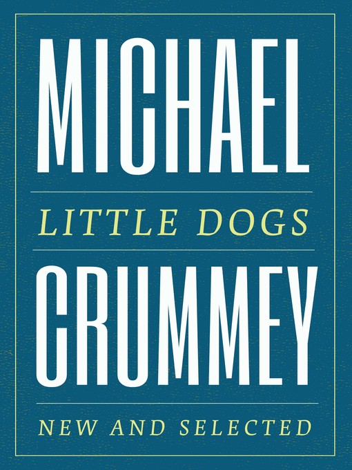 Title details for Little Dogs by Michael Crummey - Available